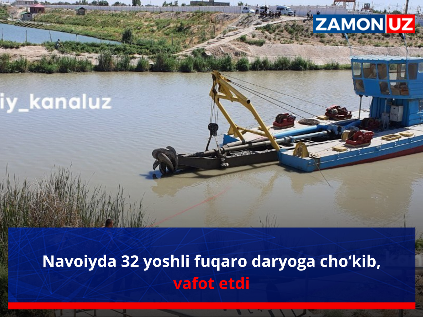 Navoiyda 32 yoshli fuqaro daryoga cho‘kib, vafot etdi