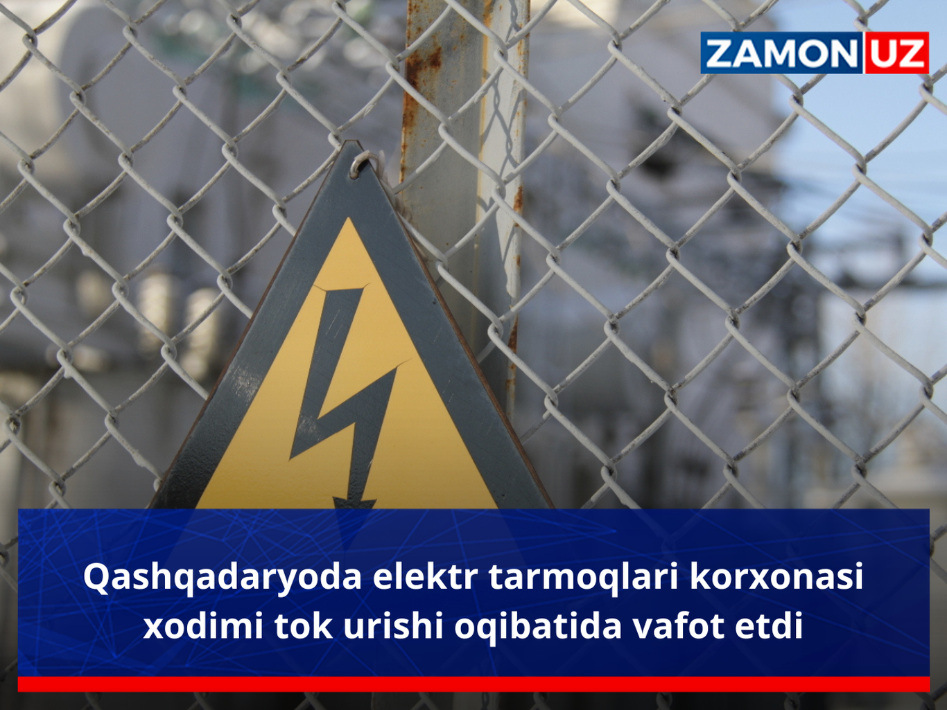 Qashqadaryoda elektr tarmoqlari korxonasi xodimi tok urishi oqibatida vafot etdi