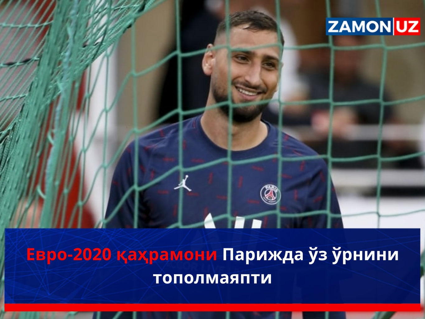 Yevro-2020 qahramoni Parijda o‘z o‘rnini topolmayapti