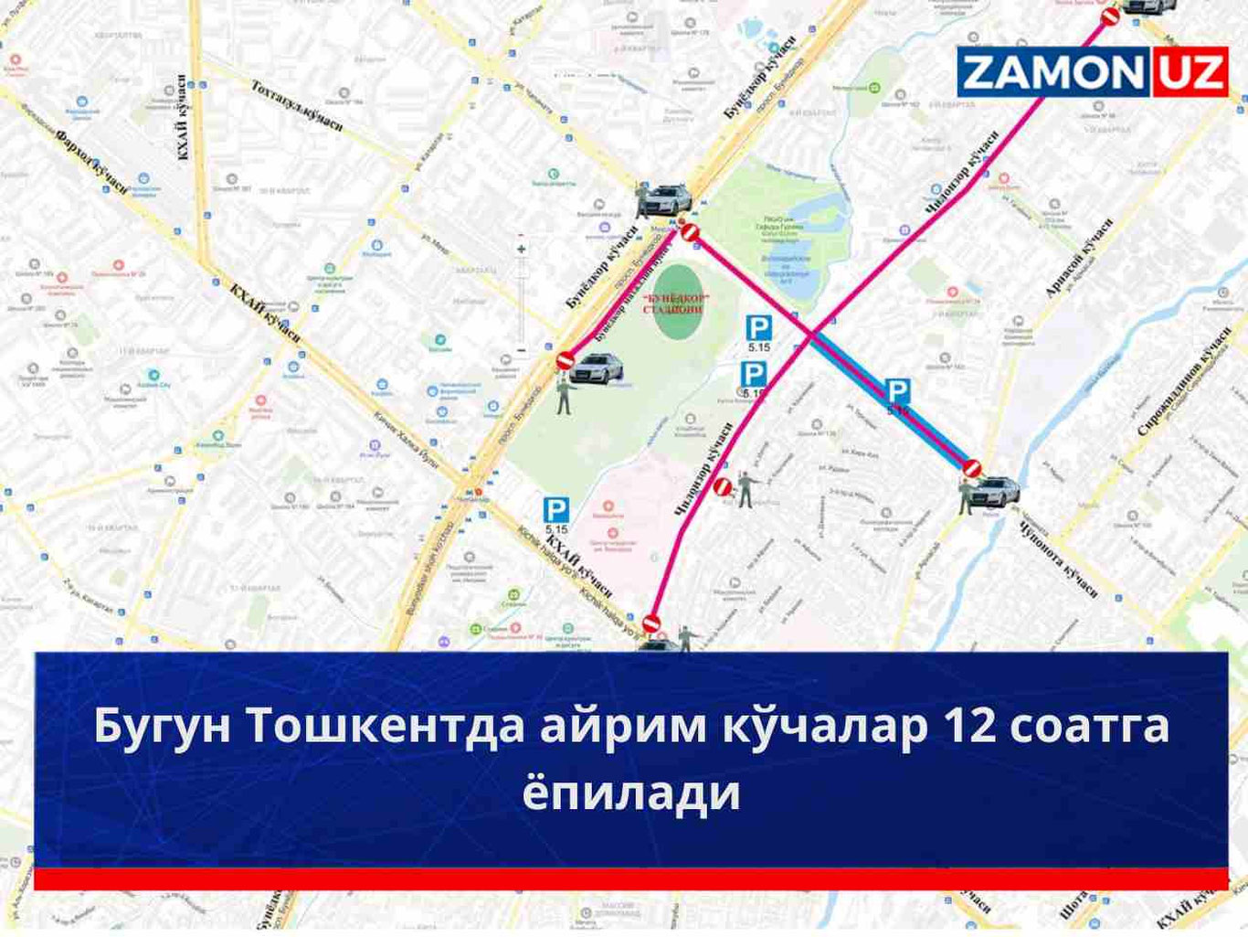 Bugun Toshkentda ayrim ko‘chalar 12 soatga yopiladi