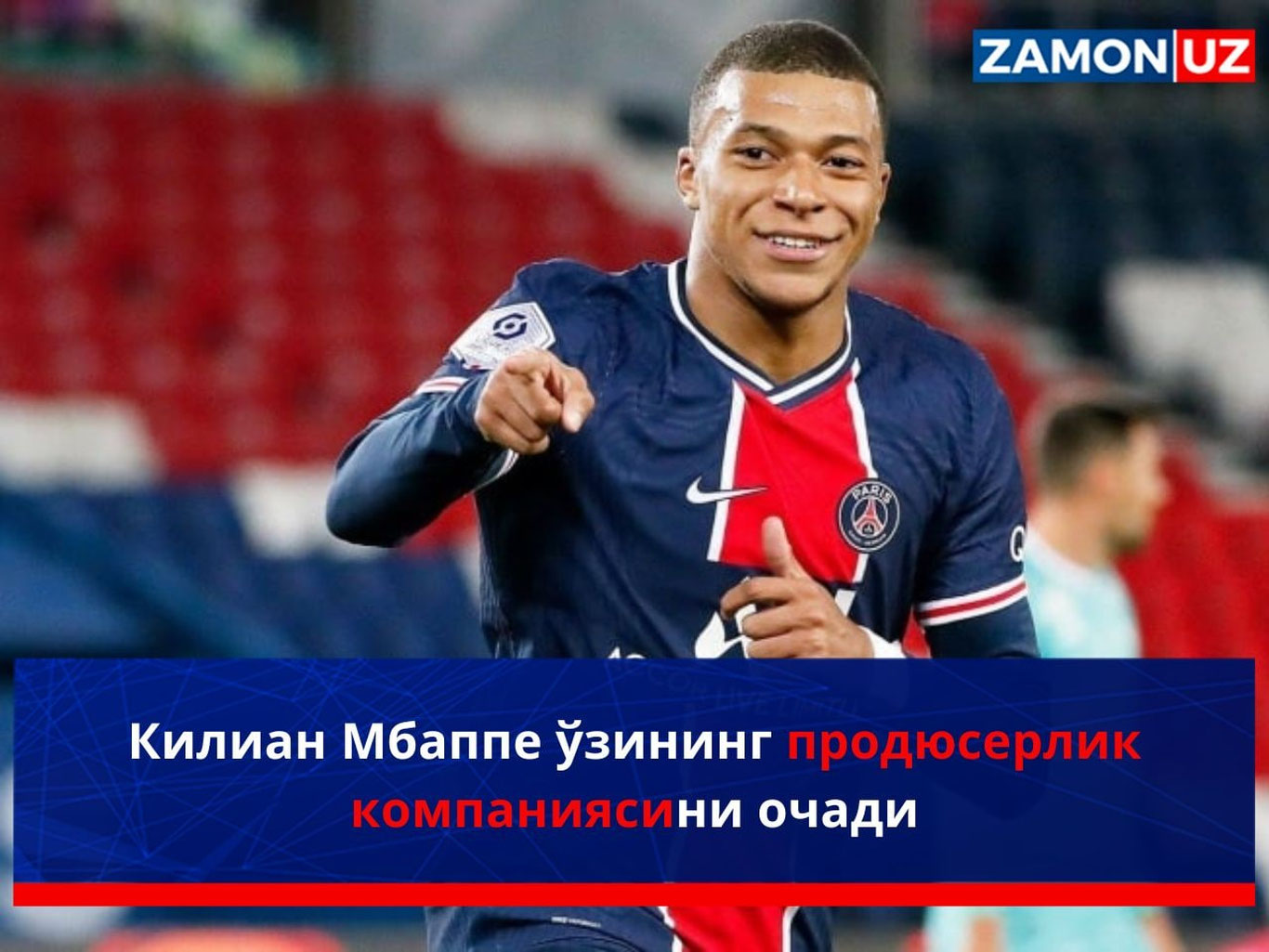 Kilian Mbappe o'zining prodyuserlik kompaniyasini ochadi