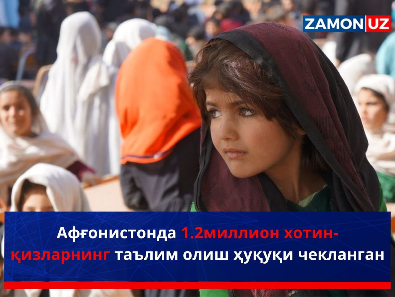 Afg‘onistonda 1.2 million xotin-qizlarning taʼlim olish huquqi cheklangan
