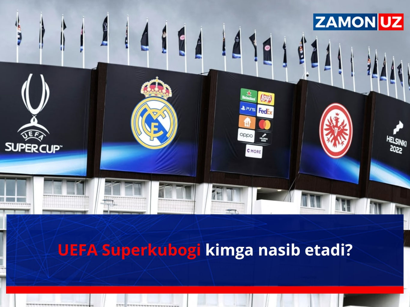 UEFA Superkubogi kimga nasib etadi?