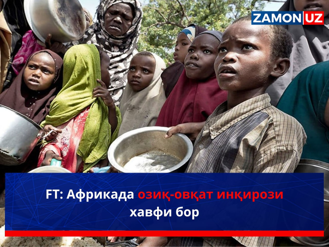 FT: Африкада озиқ-овқат инқирози хавфи бор