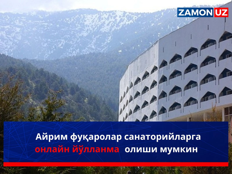 Айрим фуқаролар санаторийларга онлайн йўлланма олиши мумкин