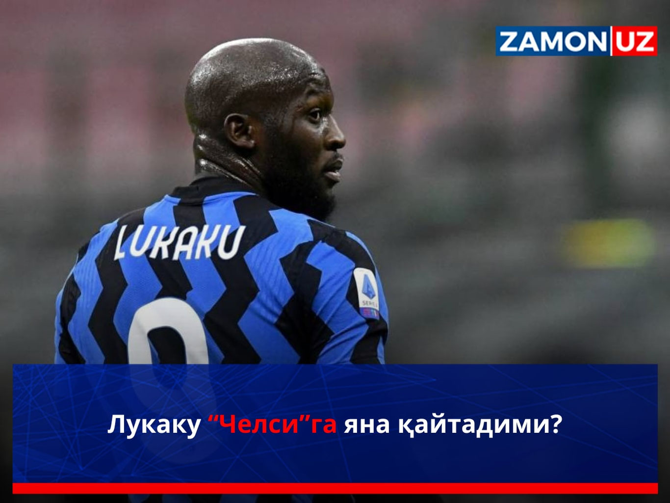 Lukaku “Chelsi”ga yana qaytadimi?