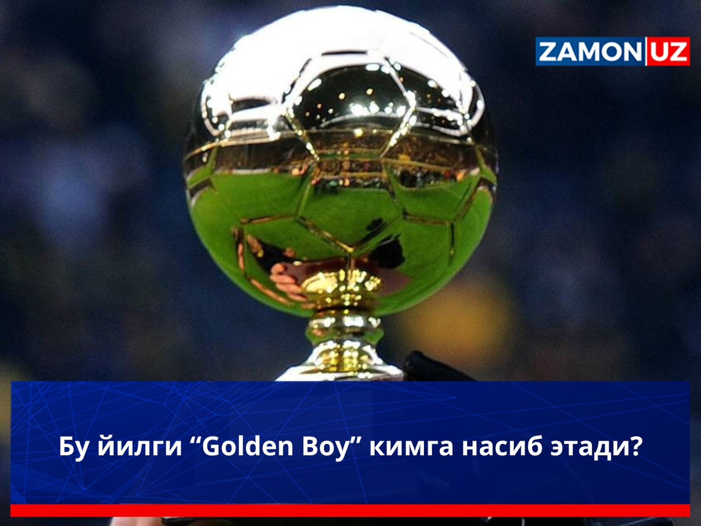 Bu yilgi “Golden Boy” kimga nasib etadi?