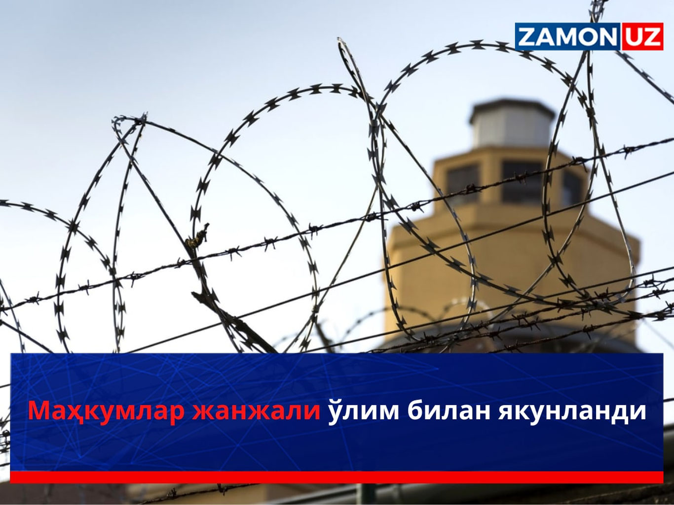 Маҳкумлар жанжали ўлим билан якунланди