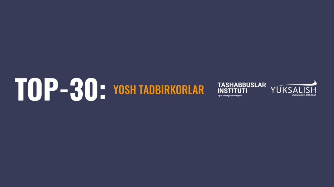 TOP-30: Yosh tadbirkorlar reytingi tuzildi