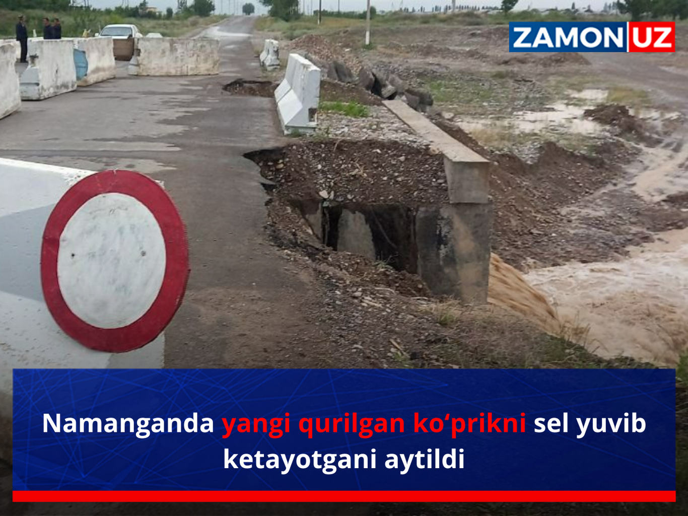 Namanganda yangi qurilgan ko‘prikni sel yuvib ketayotgani aytildi