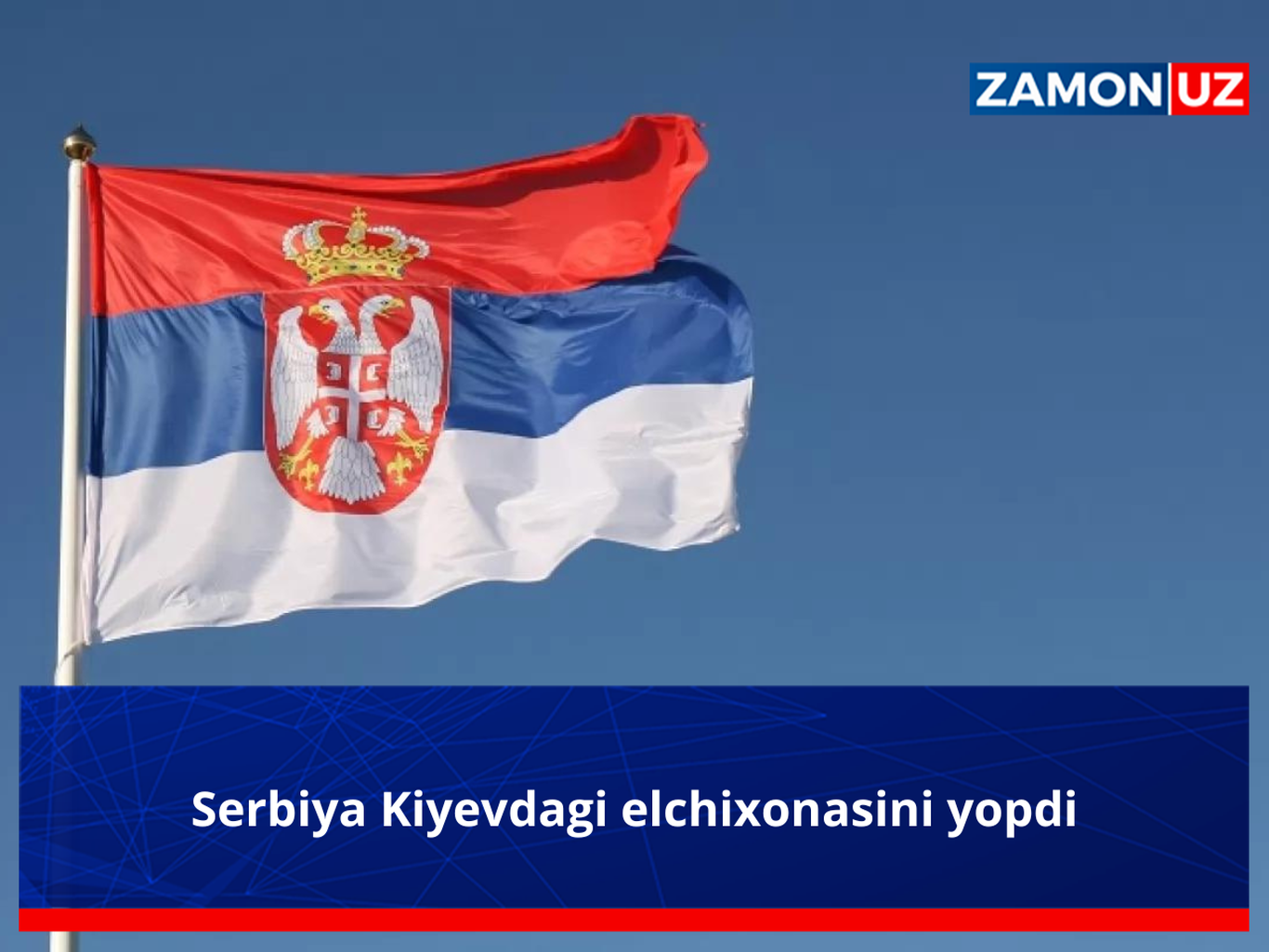 Serbiya Kiyevdagi elchixonasini yopdi