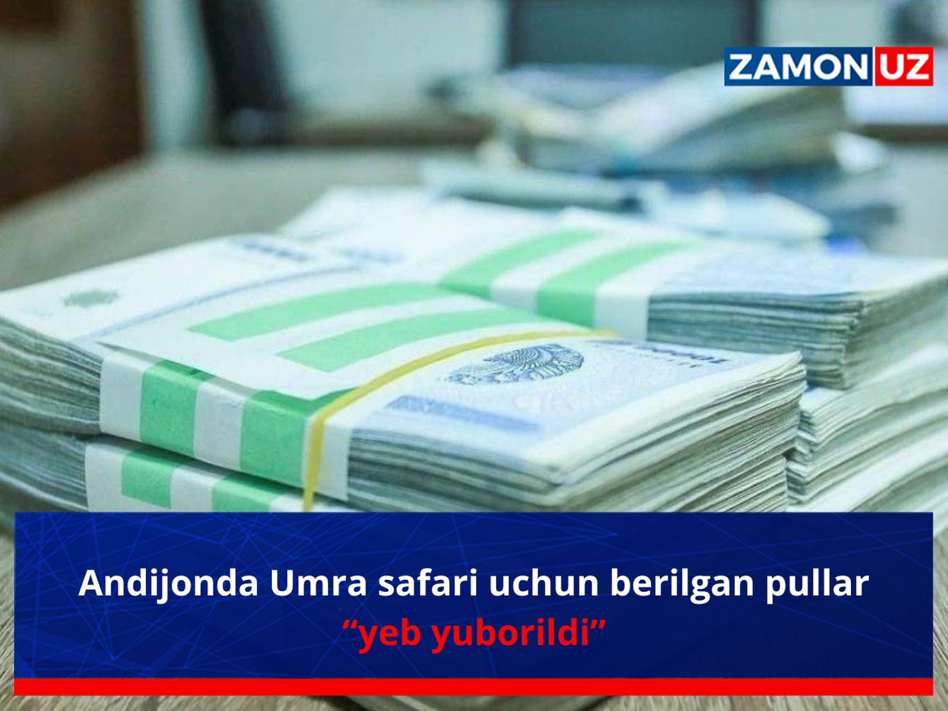 Andijonda Umra safari uchun berilgan pullar “yeb yuborildi”