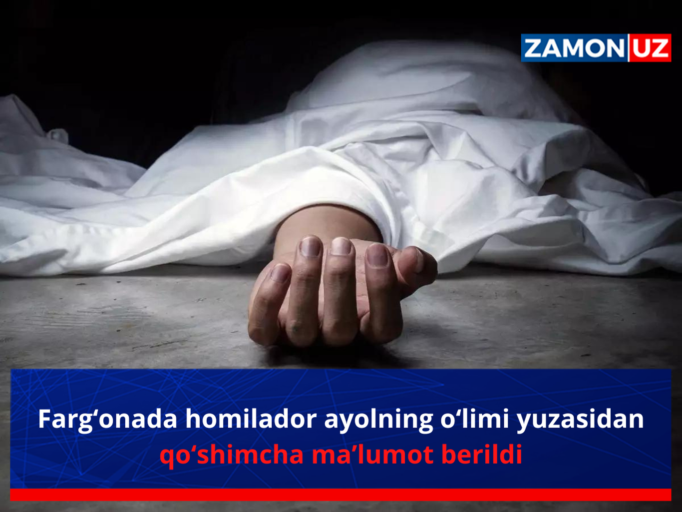 Farg‘onada homilador ayolning o‘limi yuzasidan qo‘shimcha ma’lumot berildi