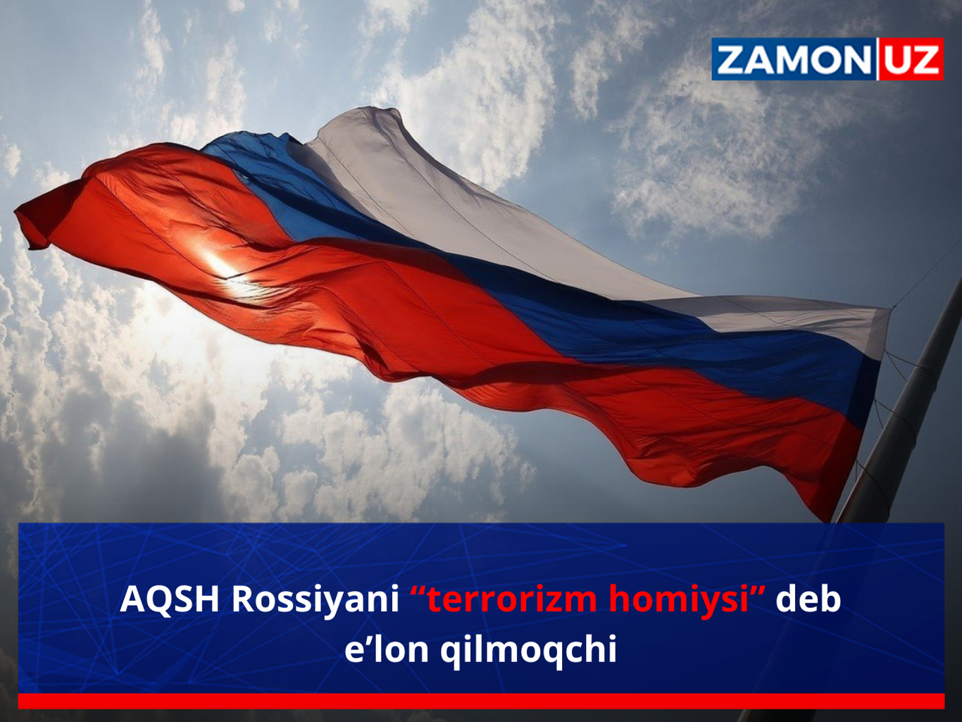 AQSH Rossiyani “terrorizm homiysi” deb e’lon qilmoqchi