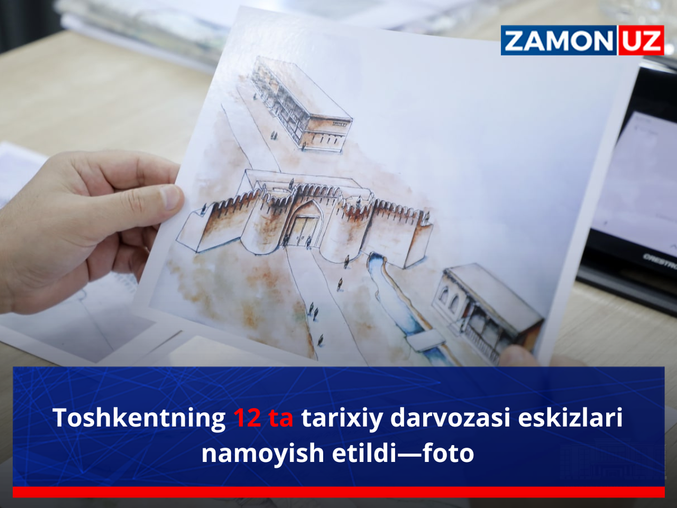 Toshkentning 12 ta tarixiy darvozasi eskizlari namoyish etildi—foto