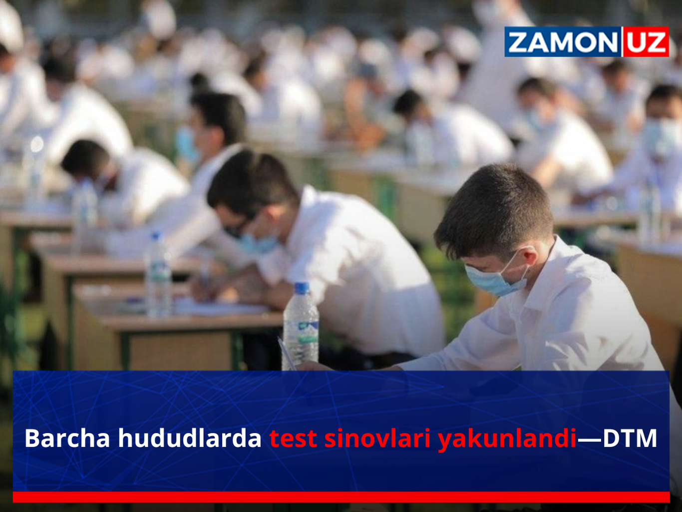 Barcha hududlarda test sinovlari yakunlandi—DTM