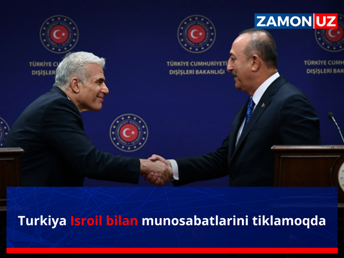 Turkiya Isroil bilan munosabatlarini tiklamoqda