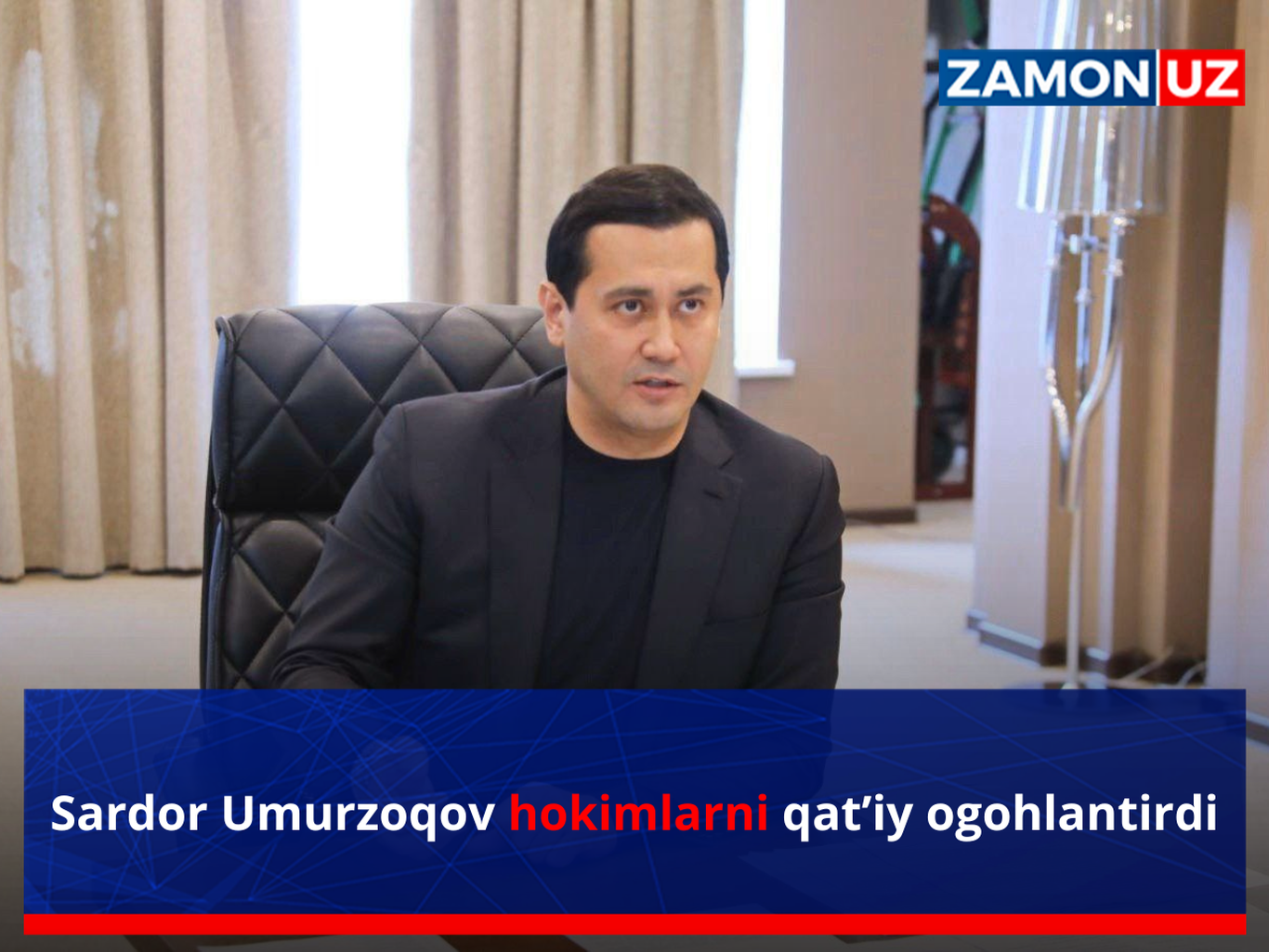 Sardor Umurzoqov hokimlarni qat’iy ogohlantirdi