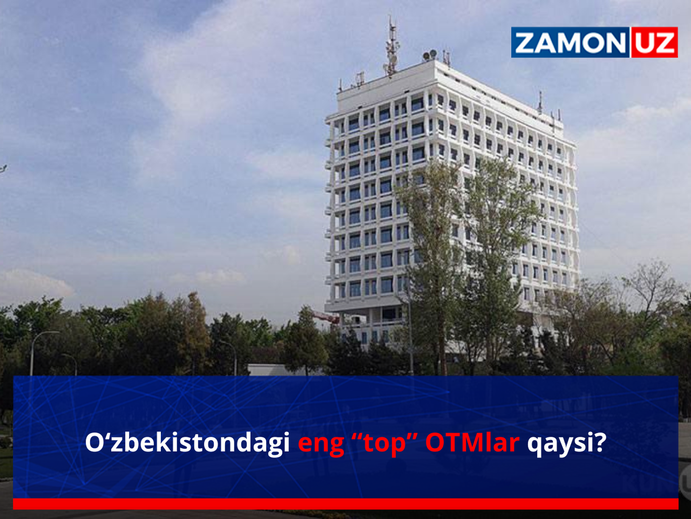 O‘zbekistondagi eng “top” OTMlar qaysi?