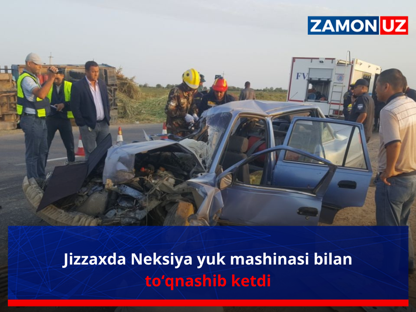 Жиззахда Некcия юк машинаси билан тўқнашиб кетди