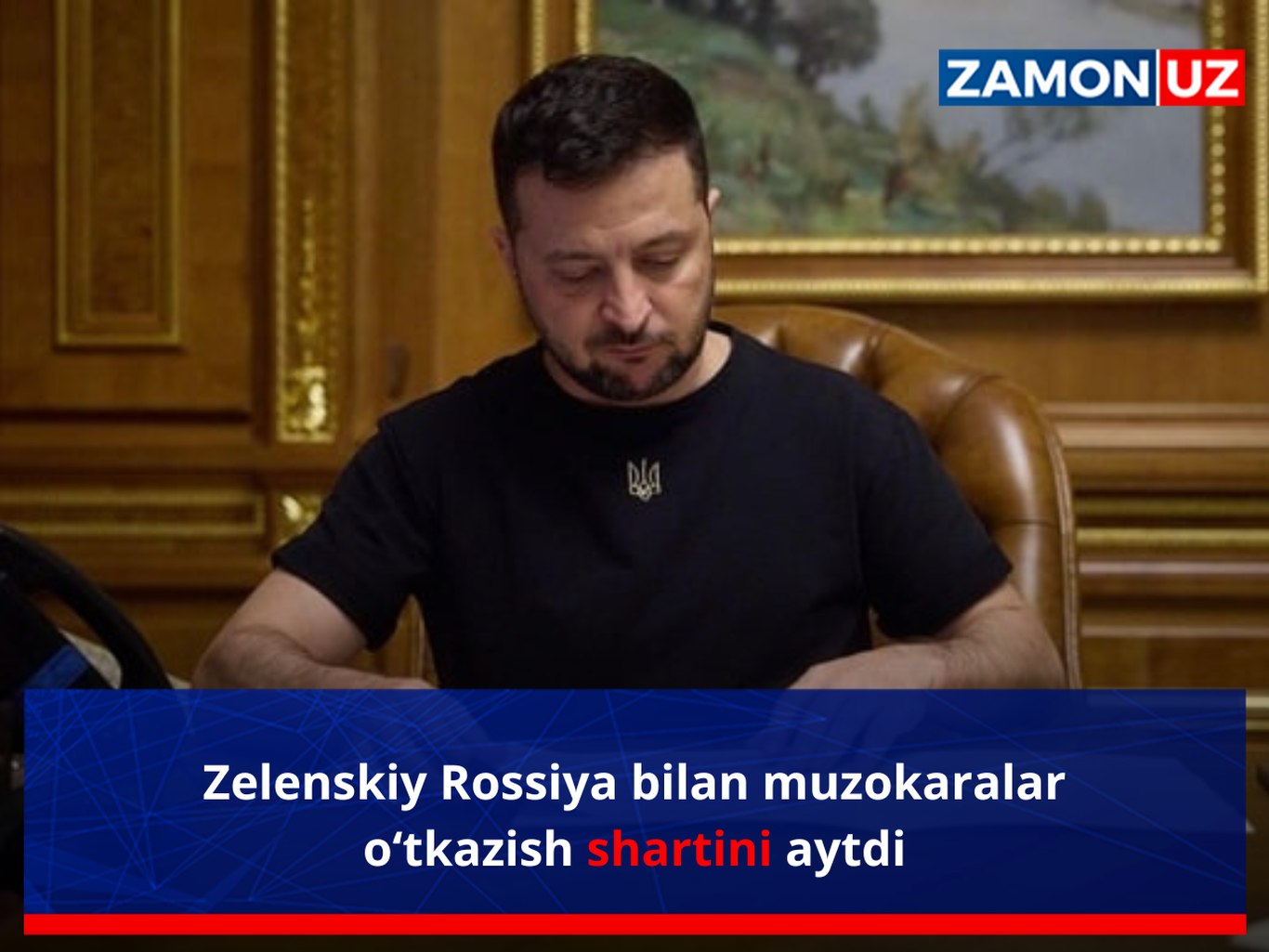 Зеленский Россия билан музокаралар ўтказиш шартини айтди