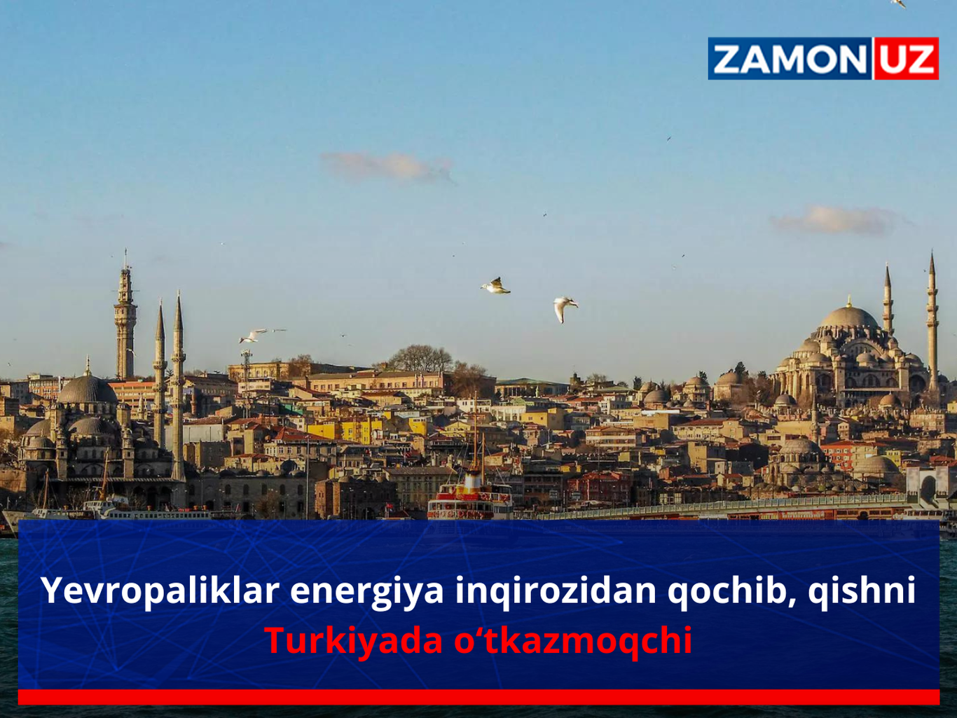 Yevropaliklar energiya inqirozidan qochib, qishni Turkiyada o‘tkazmoqchi