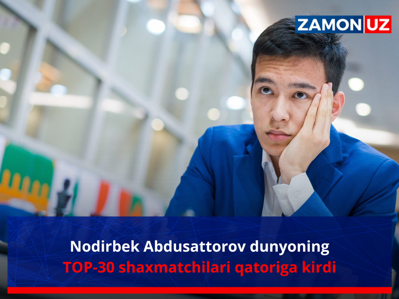 Nodirbek Abdusattorov dunyoning TOP-30 shaxmatchilari qatoriga kirdi