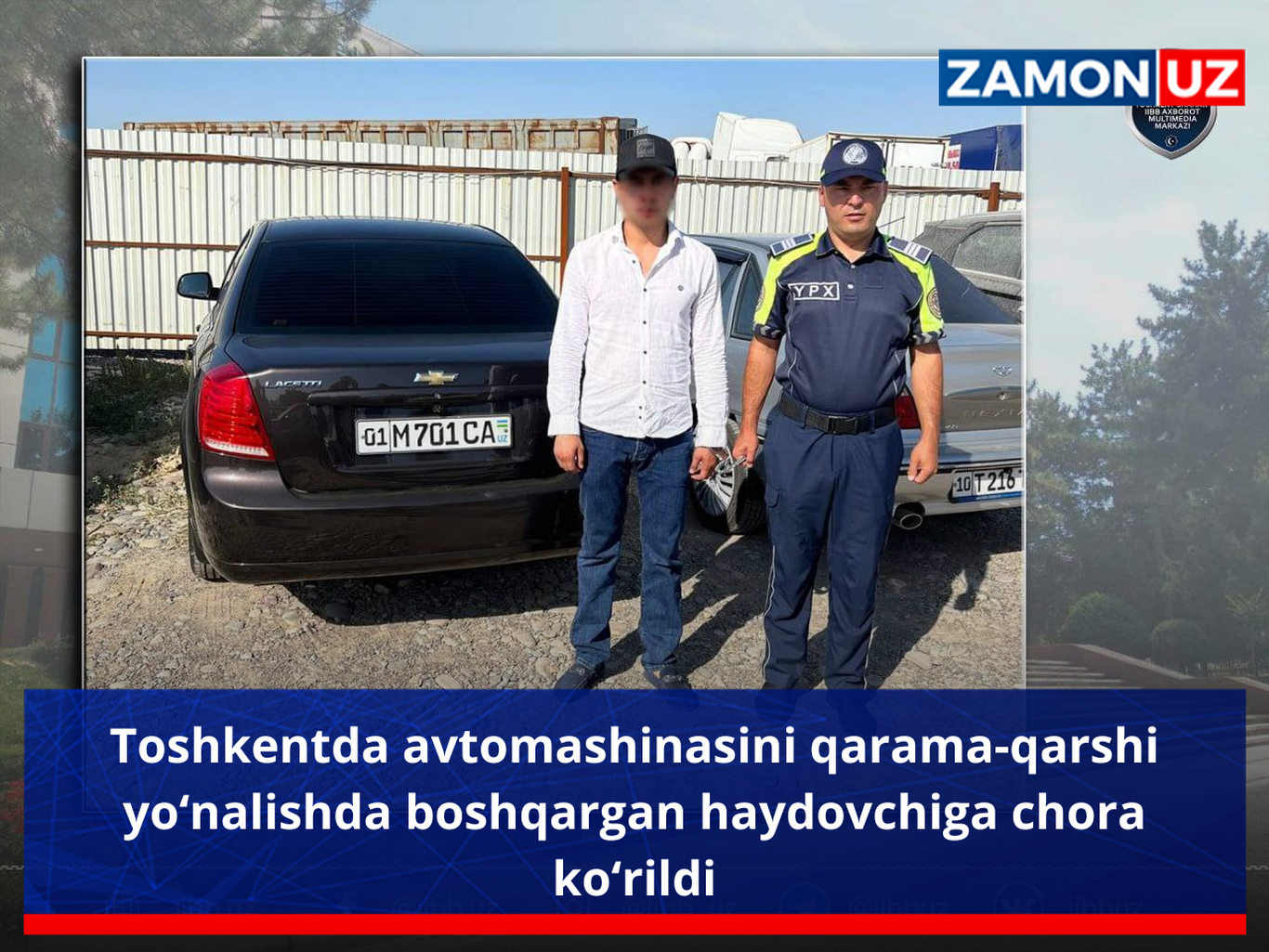 Toshkentda avtomashinasini qarama-qarshi yo‘nalishda boshqargan haydovchiga chora ko‘rildi