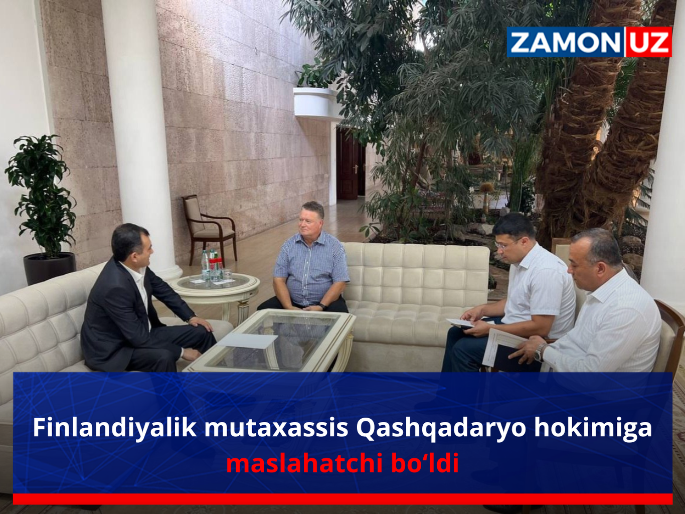 Finlandiyalik mutaxassis Qashqadaryo hokimiga maslahatchi bo‘ldi