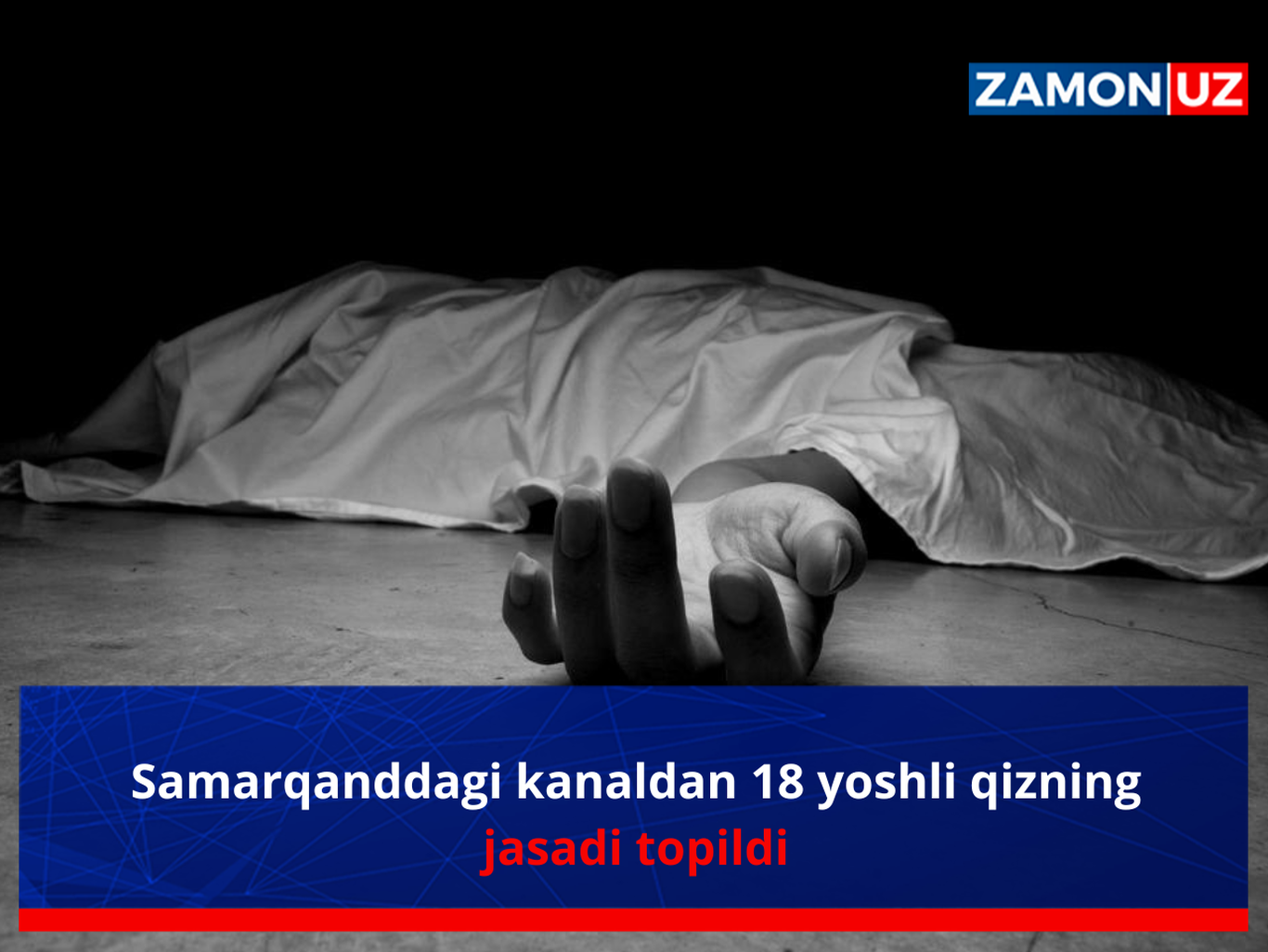 Samarqanddagi kanaldan 18 yoshli qizning jasadi topildi