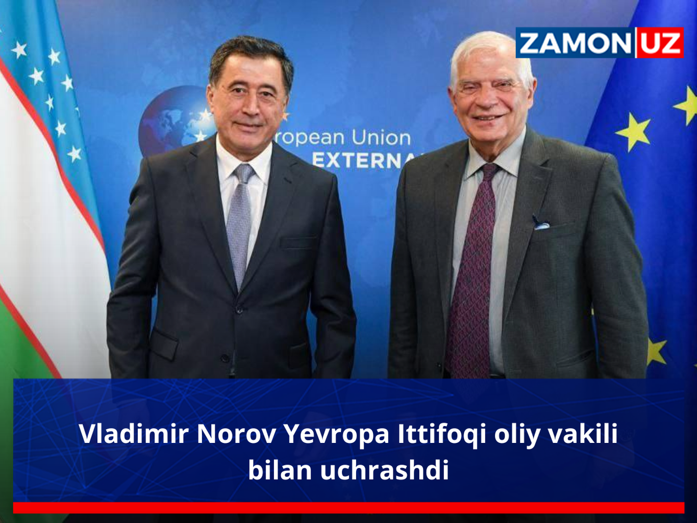 Vladimir Norov Yevropa Ittifoqi oliy vakili bilan uchrashdi