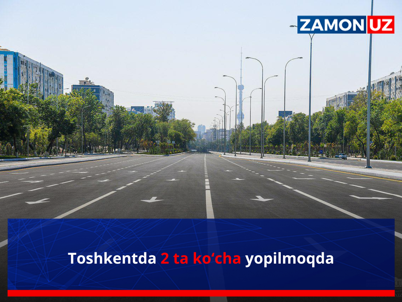 Toshkentda 2 ta ko‘cha yopilmoqda