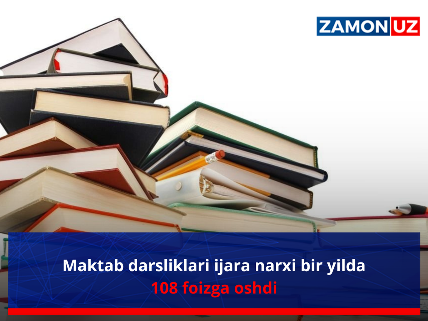 Maktab darsliklari ijara narxi bir yilda 108 foizga oshdi