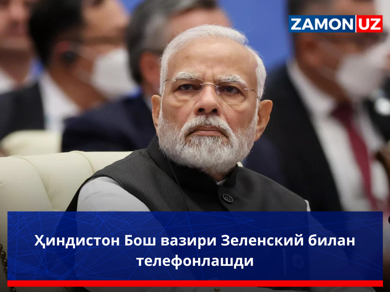 Ҳиндистон Бош вазири Зеленский билан телефонлашди