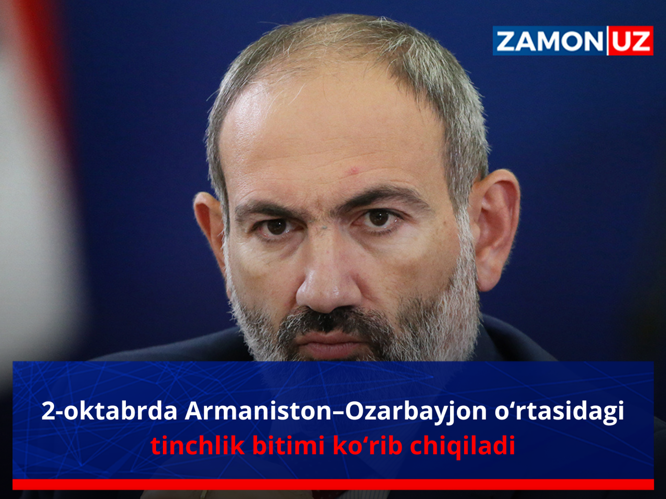 2-oktabrda Armaniston–Ozarbayjon o‘rtasidagi tinchlik bitimi ko‘rib chiqiladi