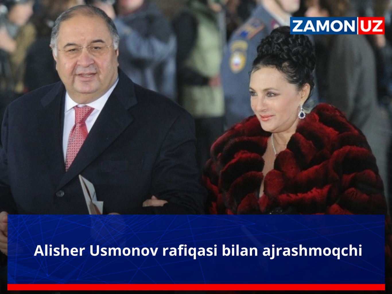 Alisher Usmonov rafiqasi bilan ajrashmoqchi