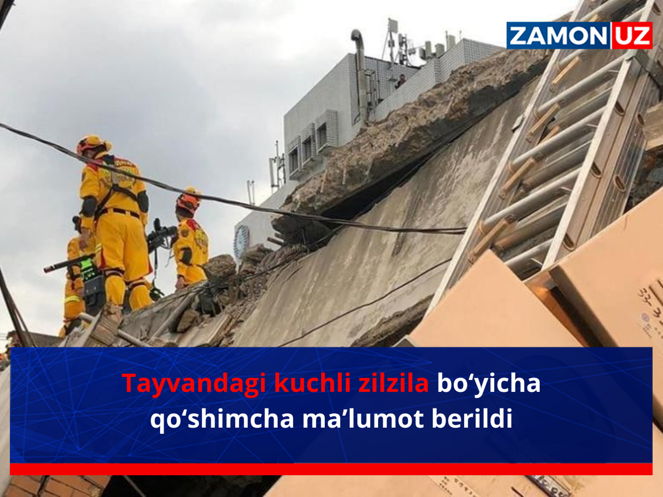 Тайвандаги кучли зилзила бўйича қўшимча маълумот берилди