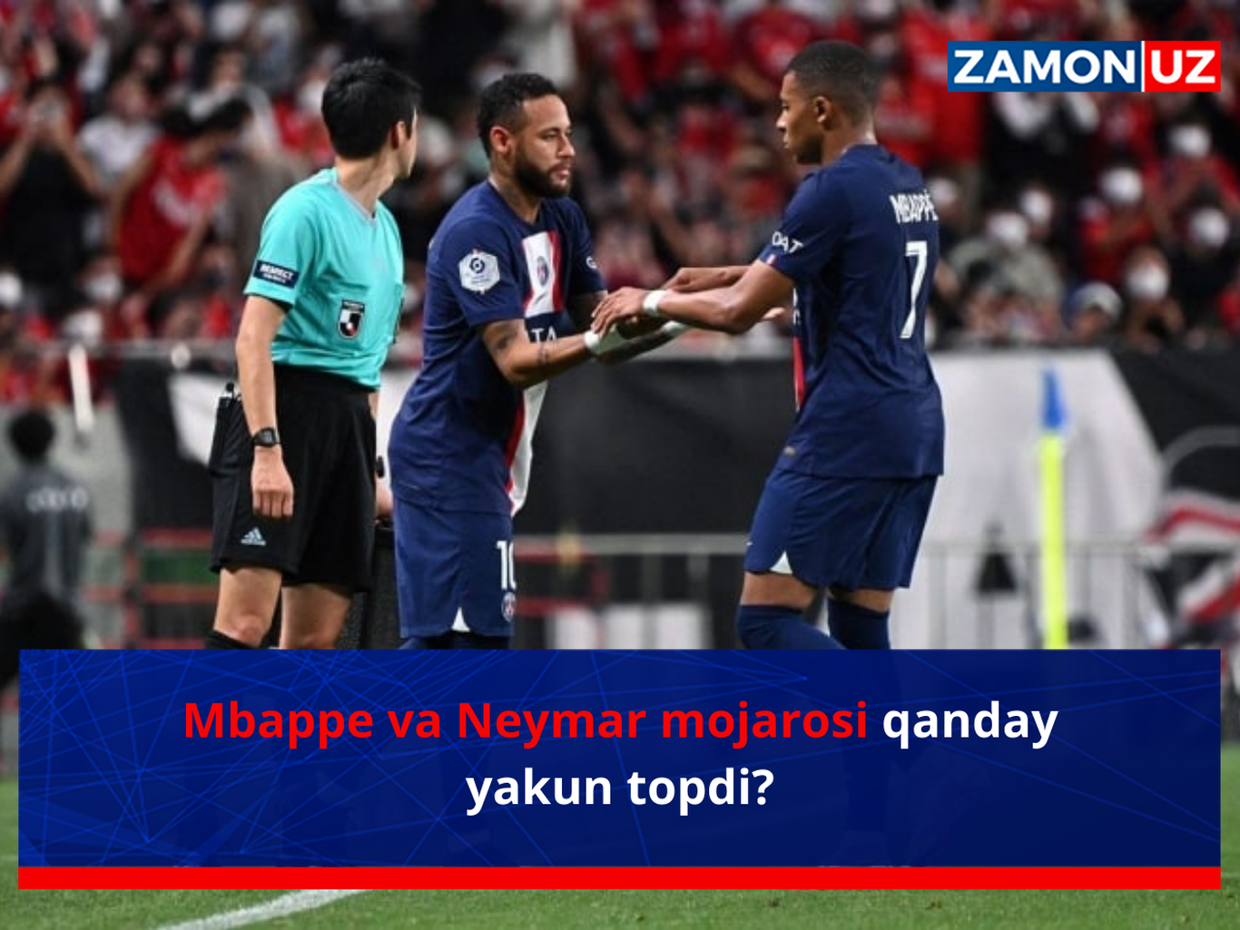 Mbappe va Neymar mojarosi qanday yakun topdi?