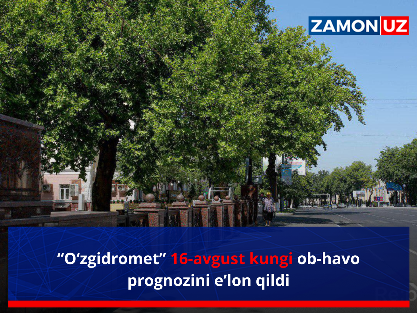 “Oʻzgidromet” 16-avgust kungi ob-havo prognozini eʼlon qildi