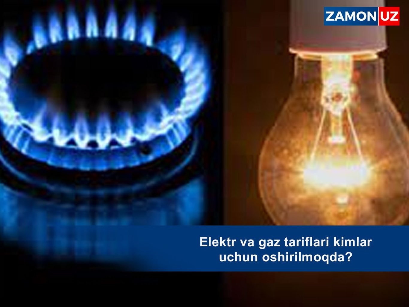 Elektr va gaz tariflari kimlar uchun oshirilmoqda?