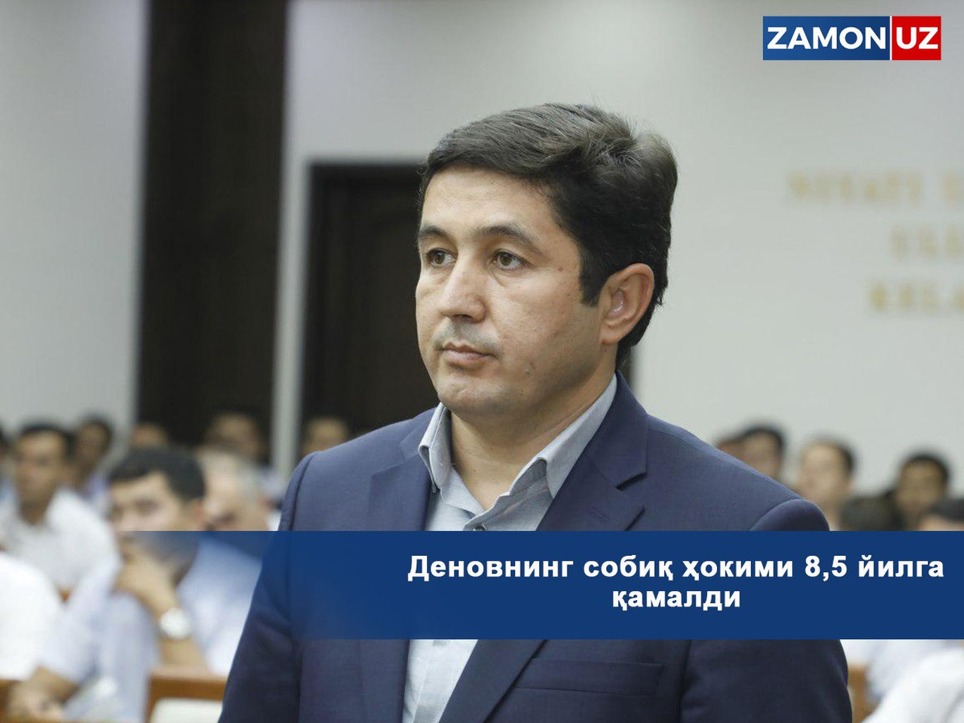 Denovning sobiq hokimi 8,5 yilga qamaldi