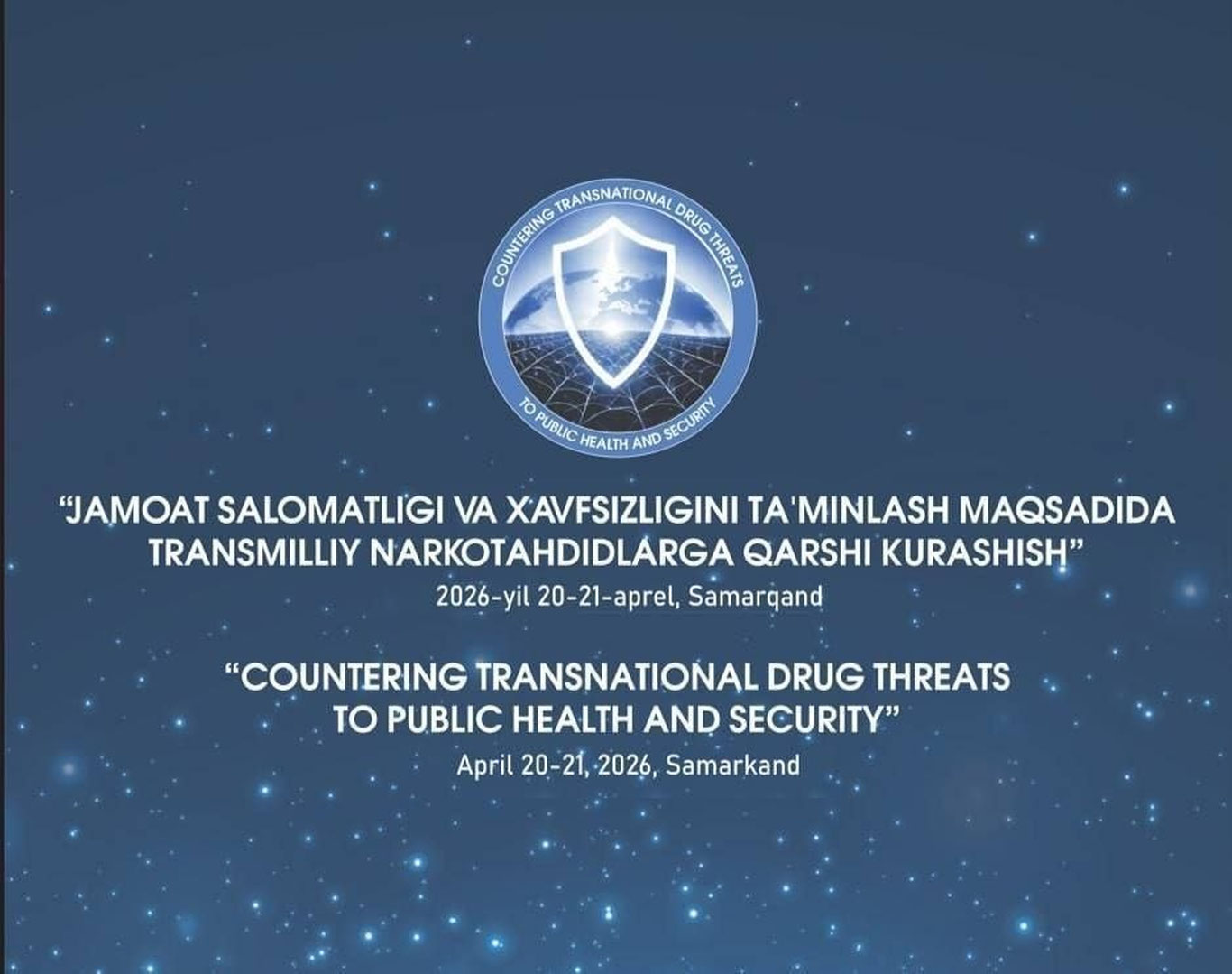 20–21-aprel kunlari Samarqandda transmilliy narkotahdidlarga qarshi global forum bo‘lib o‘tadi